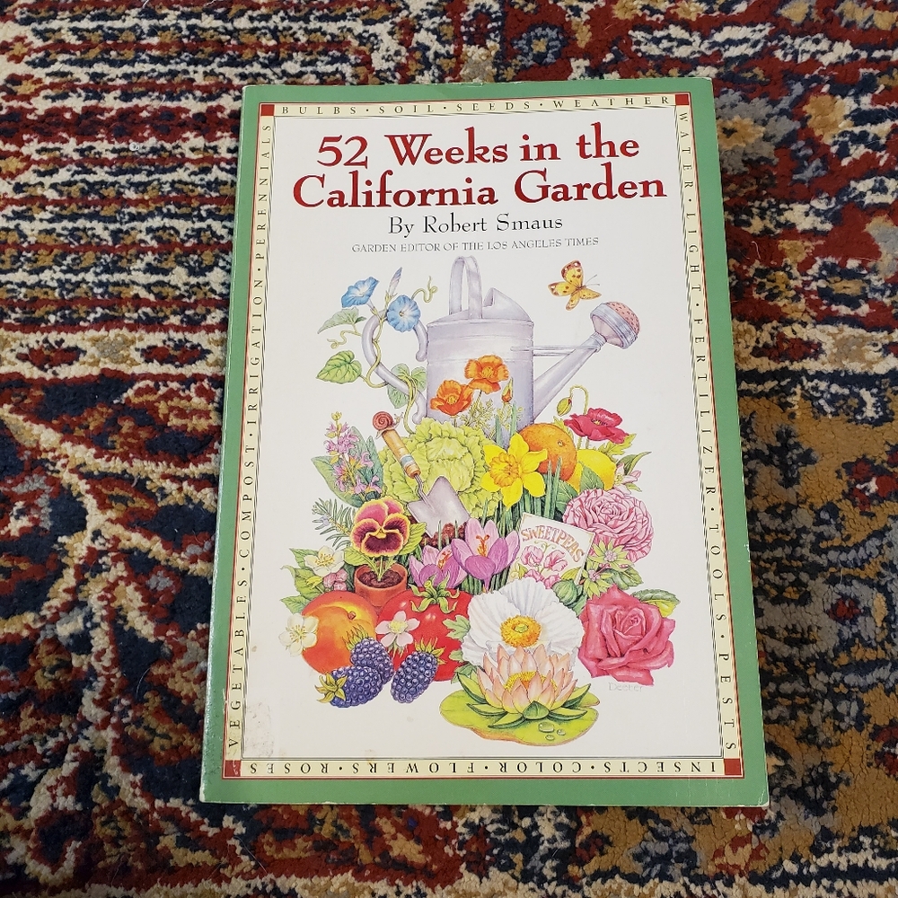 52 Weeks In A California Garden